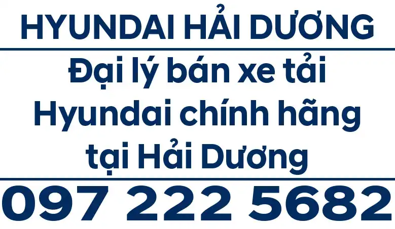 Hyundai Hải Dương – Bán xe tải Hyundai trả góp tại Hải Dương – 0972225682