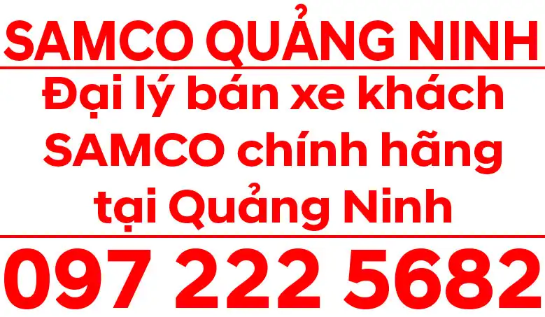 SAMCO Quảng Ninh- Đại lý xe khách Samco tại Quảng Ninh - Đại lý chính hãng xe khách Samco : Allergo, Felix, Growin, Wenda... Samco 29 chỗ, Samco 34 chỗ